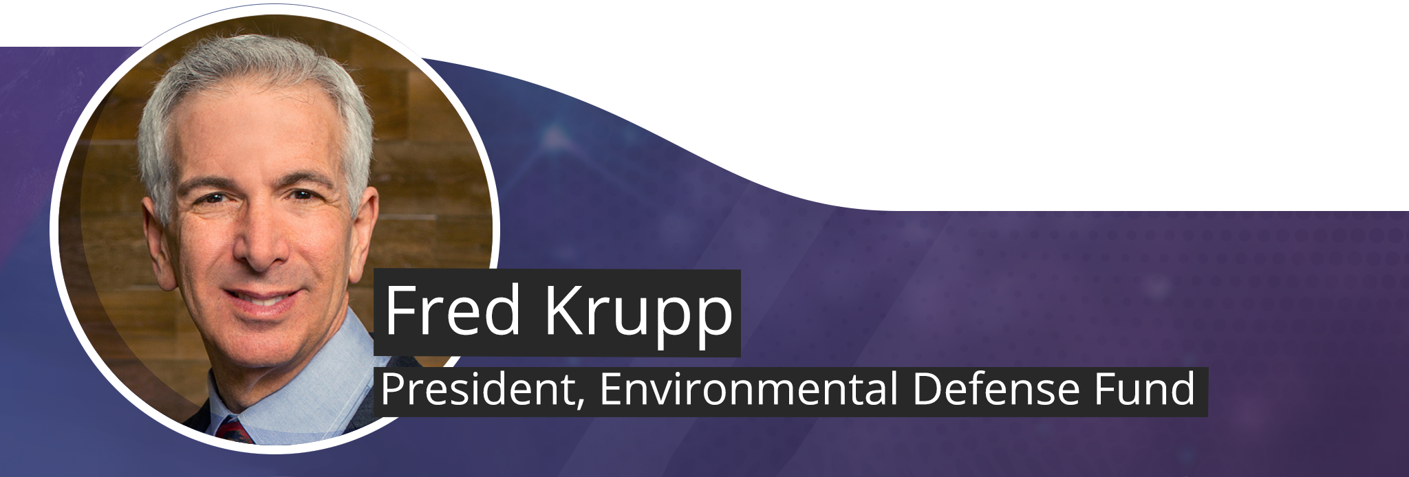 Headshot of Fred Krupp, President, Environmental Defense Fund