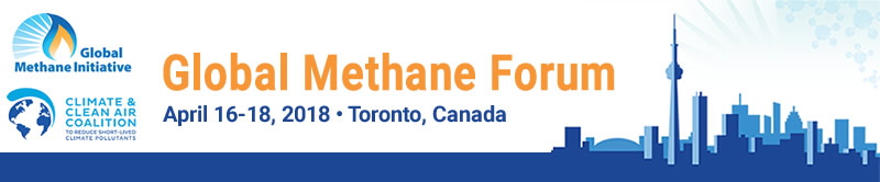 Global Methane Forum, April 16-18, 2018 • Toronto, Canada